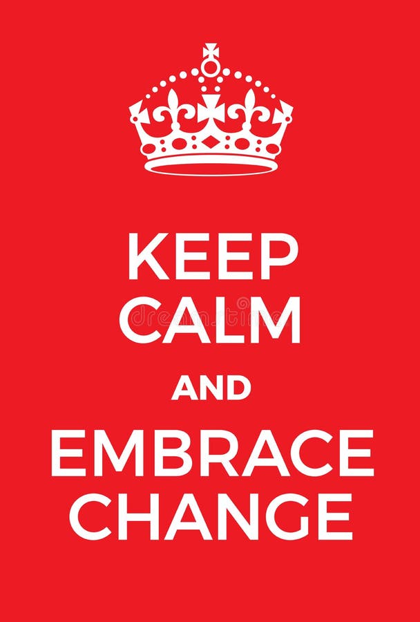 Gardez le calme et embrassez l'affiche de changement illustration stock Gardez le calme et embrassez l'affiche de changement illustration stock