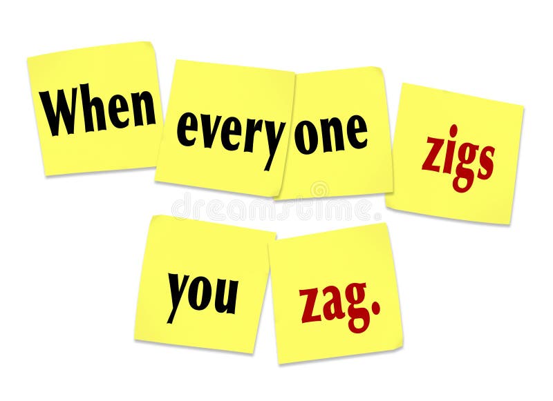 The words or saying When Everyone Zigs You Zag on yellow sticky notes to illustrate being unique, special, innovative and different to stand out from the crowd. The words or saying When Everyone Zigs You Zag on yellow sticky notes to illustrate being unique, special, innovative and different to stand out from the crowd