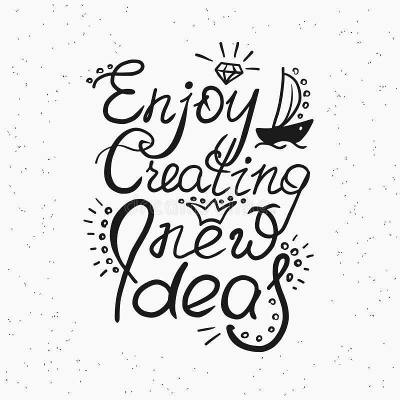 Geniet van tot stand brengend nieuw ideeën met de hand geschreven ontwerp stock illustratie Geniet van tot stand brengend nieuw ideeën met de hand geschreven ontwerp stock illustratie