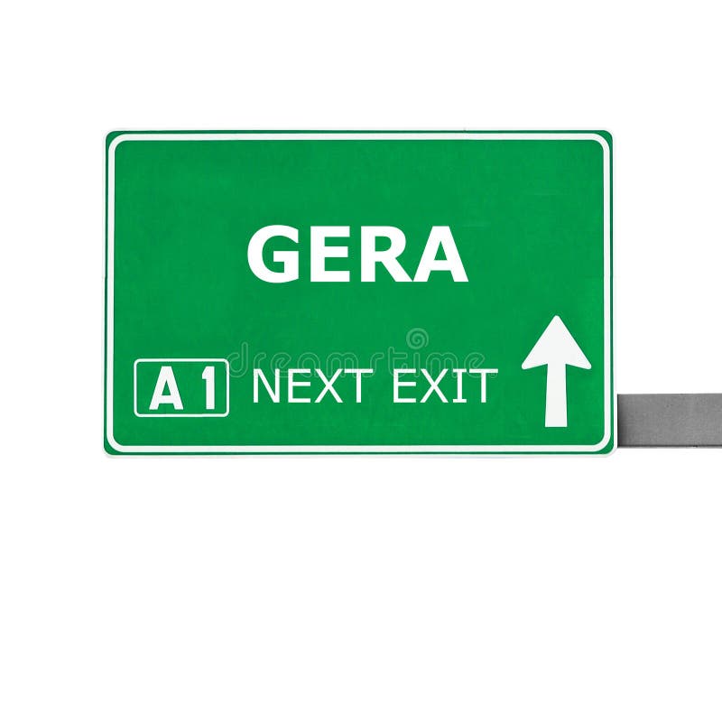 GERA Road Sign Isolated on White Stock Image - Image of exit, greeting