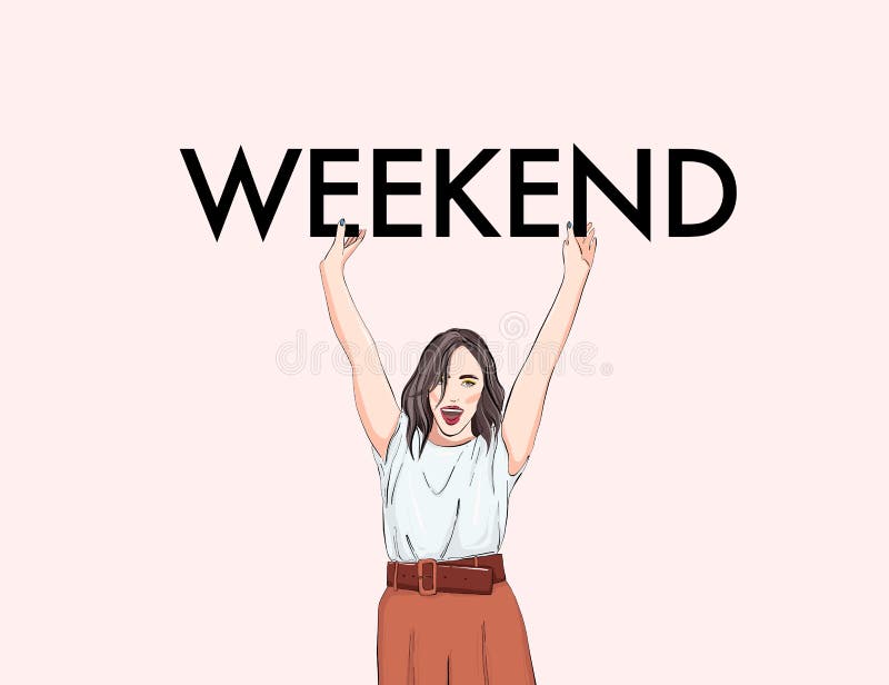 Girl Holding Weekend Slogan, Fashion Illustration. Inspirational Lettering Word Stock - Illustration of elegant, beautiful: 184800120