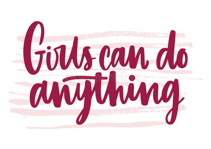 Girls Can Do Anything Inscription Handwritten with Elegant Font. Hand Lettering Isolated on White Background Stock Vector - Illustration of phrase, beautiful: 109819160 Girls Can Do Anything Inscription Handwritten with Elegant Font. Hand Lettering Isolated on White Background Stock Vector - Illustration of phrase, beautiful: 109819160
