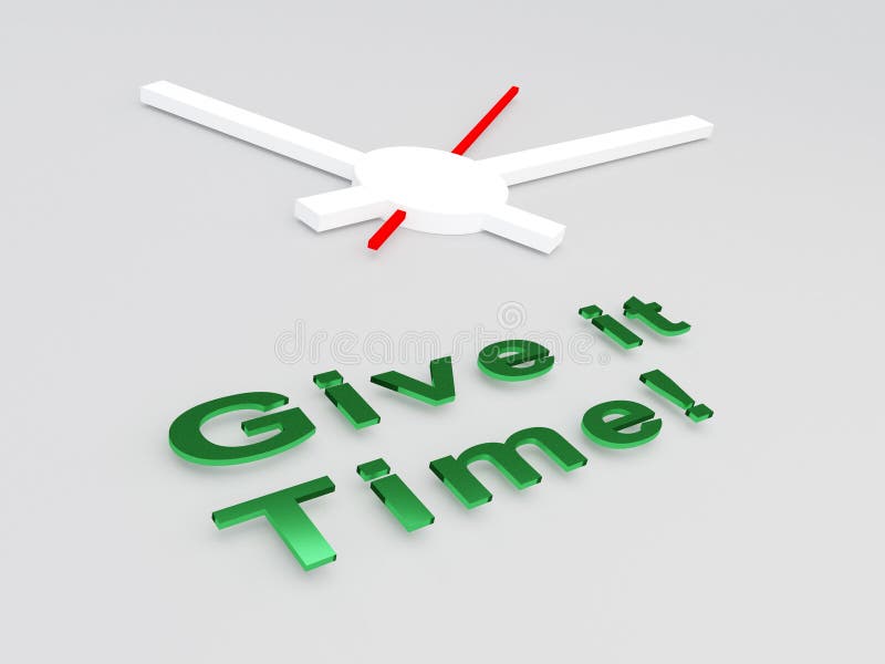 Give it Time! concept stock illustration. Illustration of business