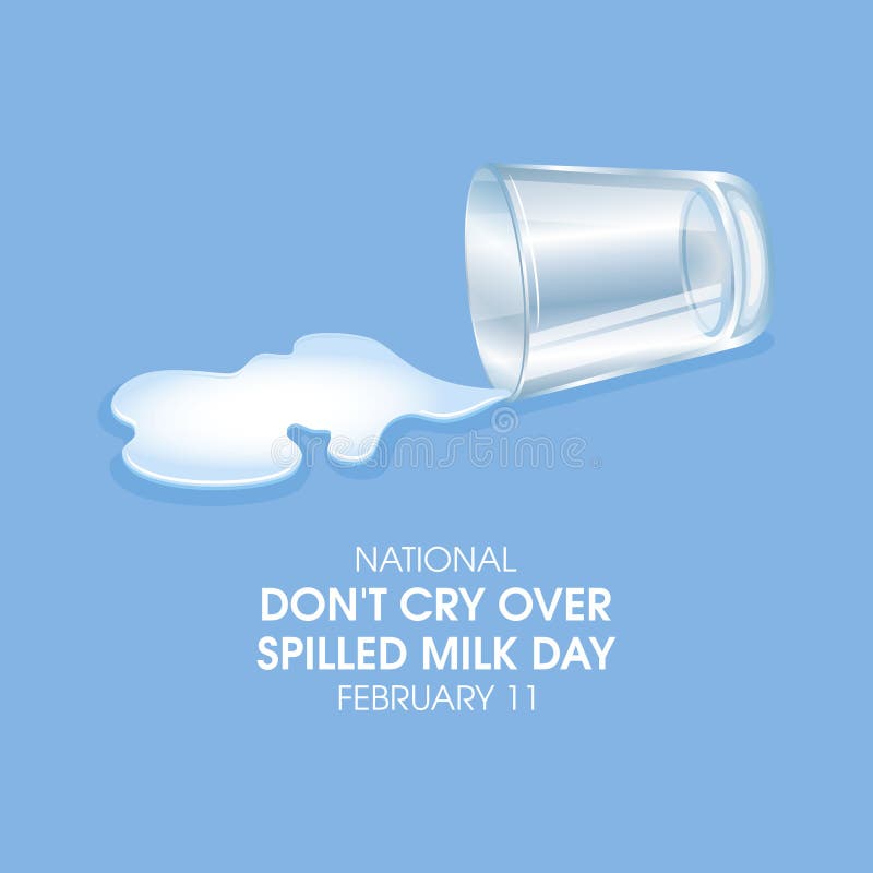 National Don`t Cry Over Spilled Milk Day Vector Stock Vector