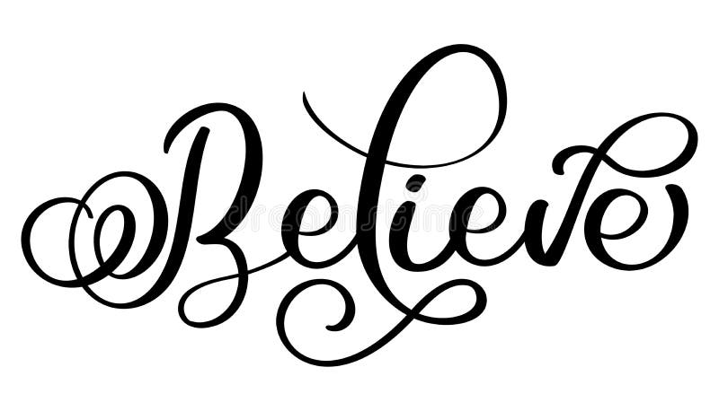 Glauben Sie Wort Auf Weissem Hintergrund Hand Gezeichnete Kalligraphie Vektor Abbildung Illustration Von Graphik Elegant 98467796