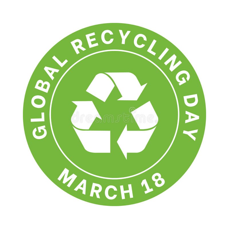 Global Recycling Day March 18 Symbol Stock Illustration Illustration