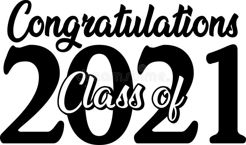 Congratulations  Class of 2021 Script Black and White. Congratulations  Class of 2021 Script Black and White