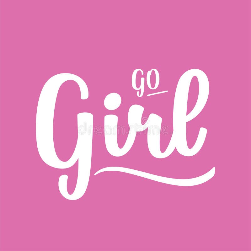 Go Girl. Lettering Poster or Card. Illustration Stock Vector ...