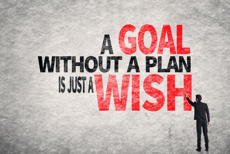 A Goal Without A Plan Is Just A Wish Stock Image Image Of Achieve