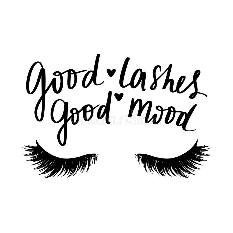 Good lashes good mood. Hand sketched Lashes quote. Calligraphy phrase for gift cards, decorative cards, beauty blogs. Creative ink art work. Stylish vector makeup drawing. Closed eyes. Good lashes good mood. Hand sketched Lashes quote. Calligraphy phrase for gift cards, decorative cards, beauty blogs. Creative ink art work. Stylish vector makeup drawing. Closed eyes.