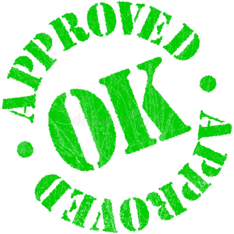 Illustration of a rubber stamped message...OK approved. Illustration of a rubber stamped message...OK approved