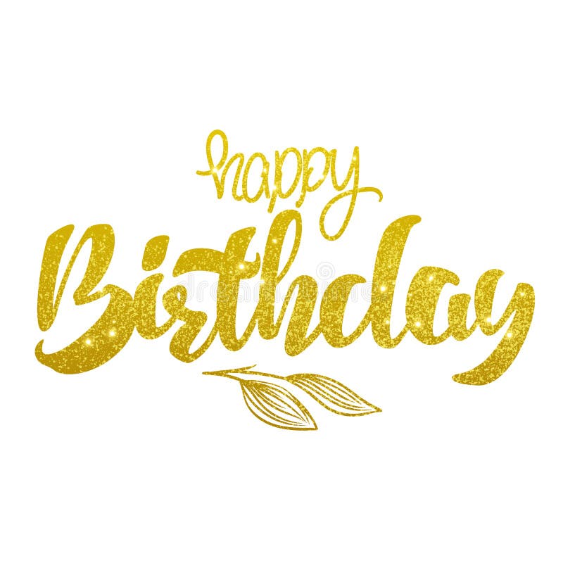 Gold Handwritten Brush Lettering of Happy Birthday on White Background ...