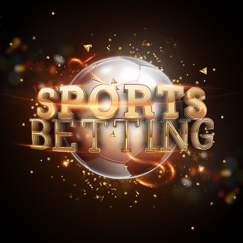 Gold Lettering Sports Betting on a Dark Background. Bets, Sports Betting,  Watch Sports and Bet Stock Illustration - Illustration of gamble, game:  161466138