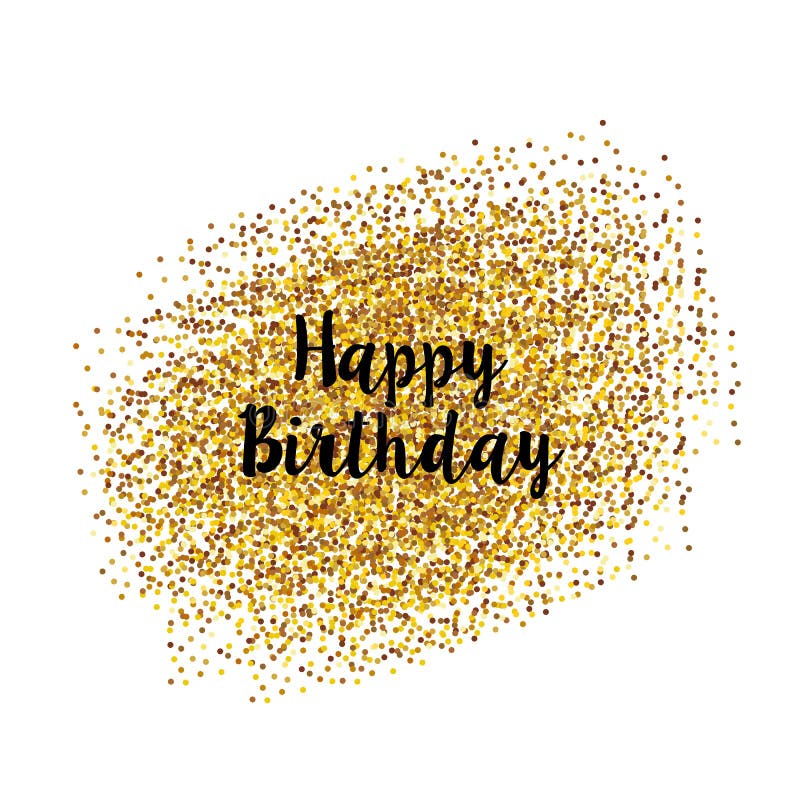 Gold Sparkles Background, Happy Birthday. Happy Birthday Background ...