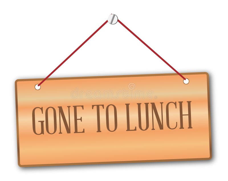 Out To Lunch Sign Stock Illustrations – 49 Out To Lunch Sign Stock  Illustrations, Vectors & Clipart - Dreamstime