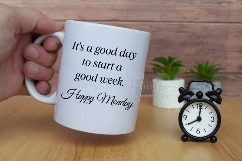 It is a good day to start a good week. Happy Monday. Morning greetings concept.