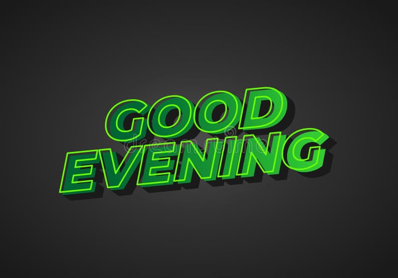 「good evening」 Good Evening. Text Effect in 3D Style with Eye Catching Color