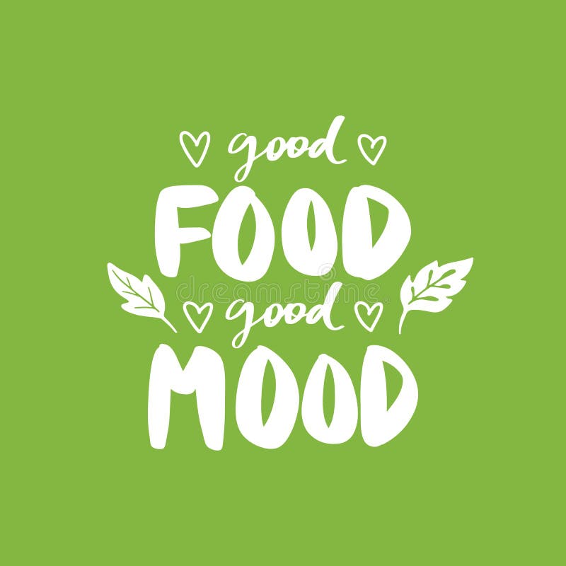 Good Food Good Mood Vector Hand Drawn Lettering Quote about Healthy ...