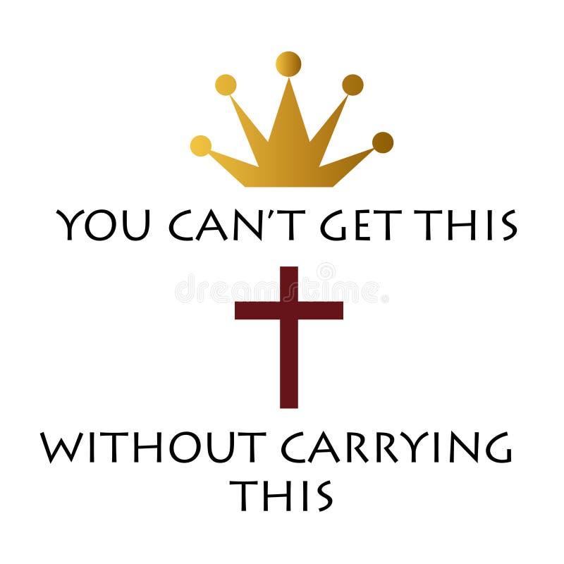 Good Friday Special, You can`t get crown without carrying cross. Good Friday Special Quote, Typography for print or use as poster, card, flyer or T Shirt vector illustration
