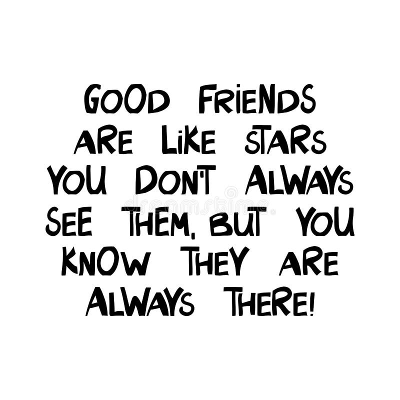 Download Good Friends Are Like Stars You Do Not Always See Them But ...