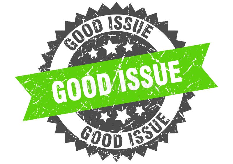 Good issue stamp. good issue grunge round sign. stock illustration