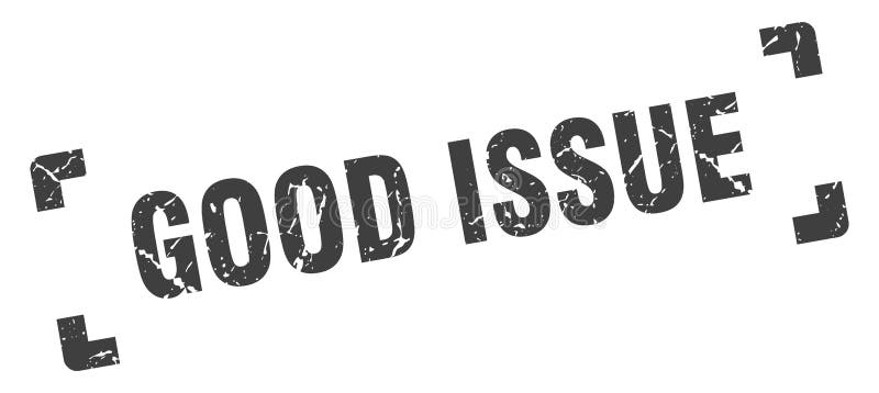 Good issue stamp. square grunge sign isolated on white background stock illustration
