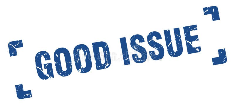 Good issue stamp. square grunge sign isolated on white background royalty free illustration