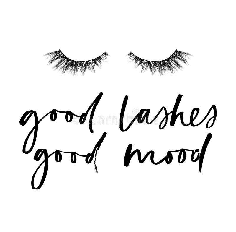 Good Lashes Good Mood. Hand Sketched Lashes Quote. Stock Vector ...