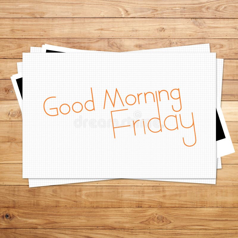 Good Morning Friday stock photos Good Morning Friday stock photos