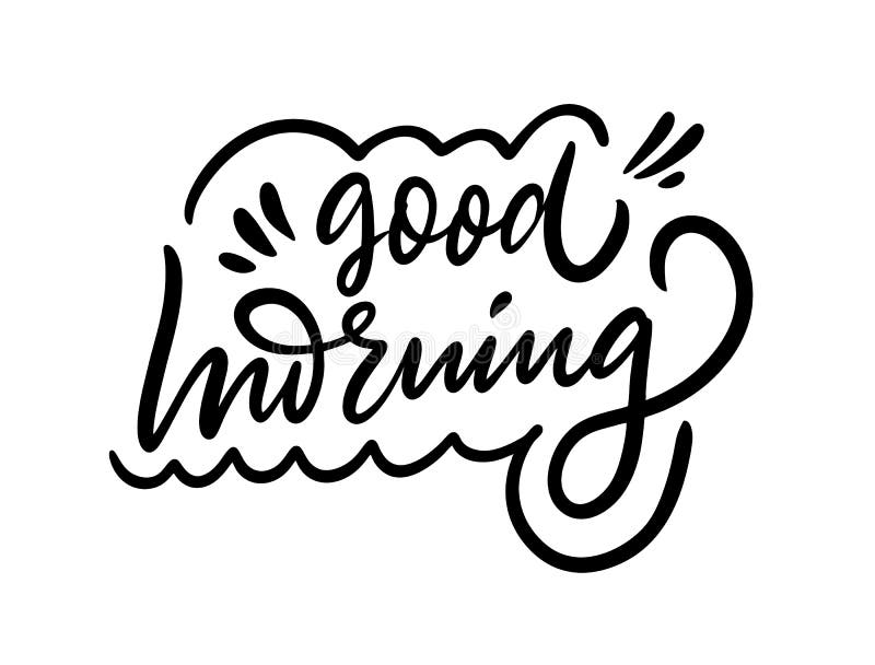 Good Morning Lettering Calligraphy Vector Text Phrase Typography Type ...