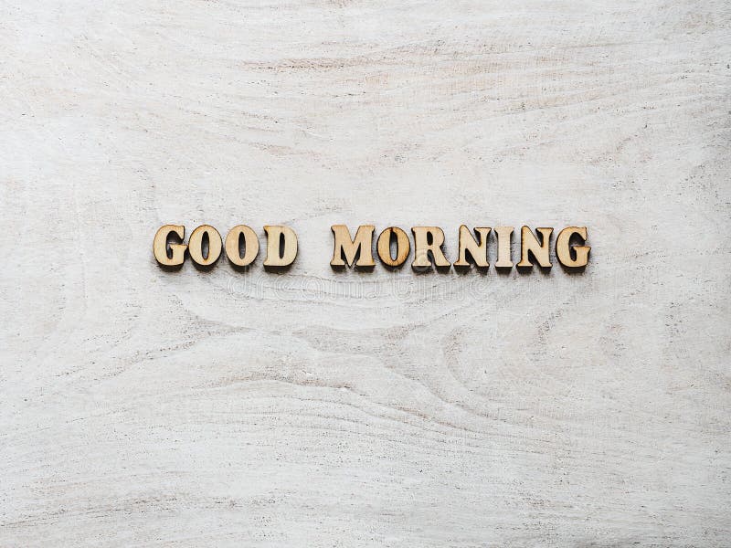 GOOD MORNING. Letters of the Alphabet on a Board Stock Photo - Image of