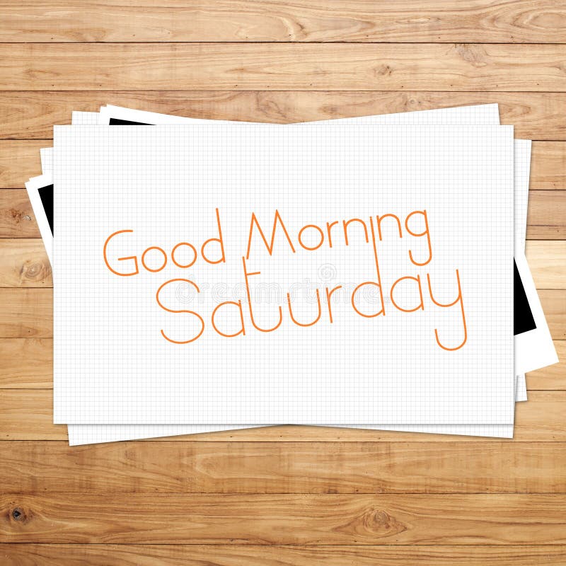 877 Good Morning Saturday Stock Photos - Free & Royalty-Free Stock Photos  from Dreamstime