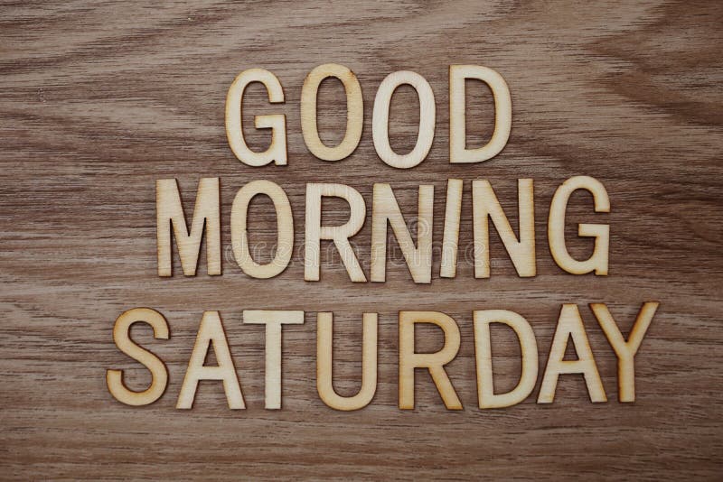 877 Good Morning Saturday Stock Photos - Free & Royalty-Free Stock Photos from Dreamstime 877 Good Morning Saturday Stock Photos - Free & Royalty-Free Stock Photos from Dreamstime