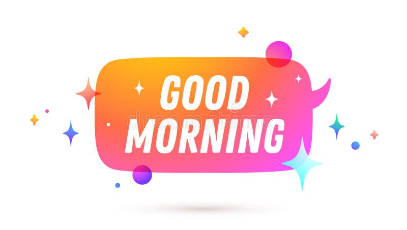 Good Morning. Speech Bubble Stock Vector - Illustration of graphic ...