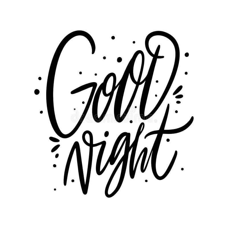 Good Night. Hand Drawn Vector Lettering Phrase. Isolated on Black ...