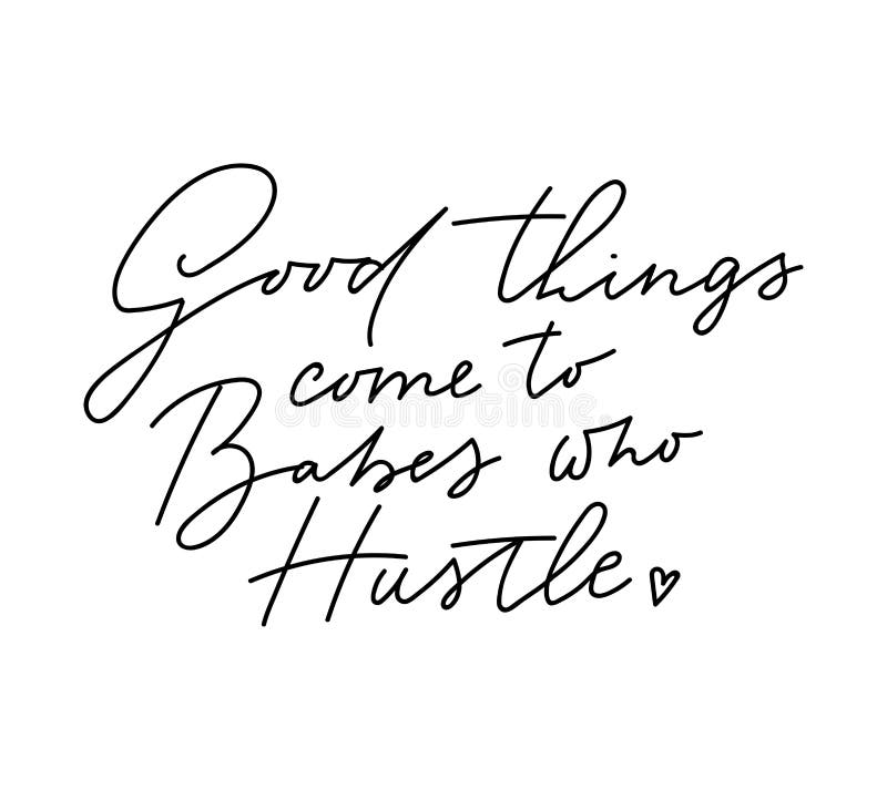 https://thumbs.dreamstime.com/b/good-things-come-to-babes-who-hustle-t-shirt-design-letteri-good-things-come-to-babes-who-hustle-t-shirt-design-125337606.jpg