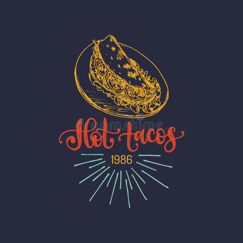 Gorący Tacos, ręki literowanie Wektorowa ilustracja tradycyjny Meksykański jedzenie Używać dla menu, plakat uliczna restauracja royalty ilustracja Gorący Tacos, ręki literowanie Wektorowa ilustracja tradycyjny Meksykański jedzenie Używać dla menu, plakat uliczna restauracja royalty ilustracja