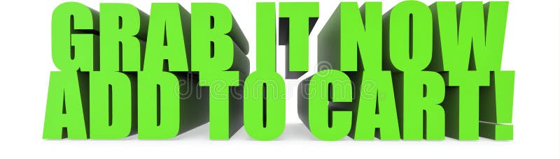 Grab It Now Add To Cart! , 3d text. 3d text isolated on white background- 3d rendering!