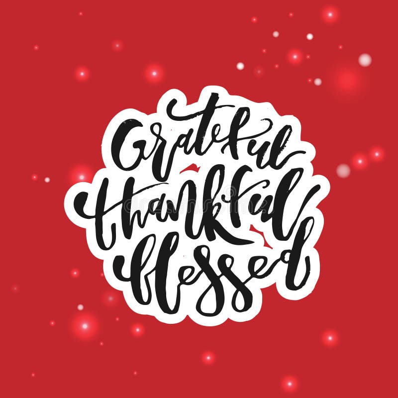 Grateful Thankful Blessed - Inspirational Christmas Holiday Lettering