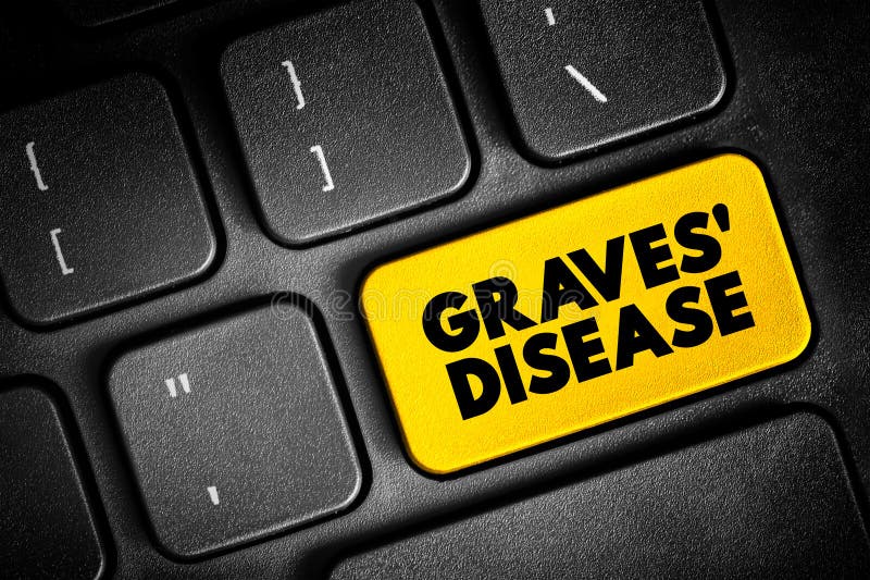 Graves Disease is an Immune System Disorder that Results in the
