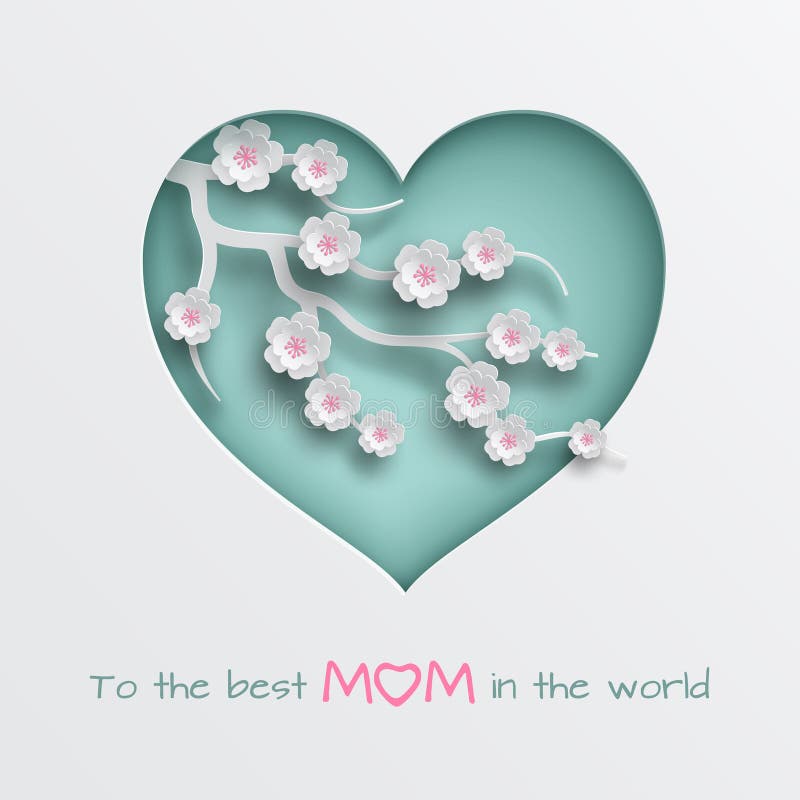 Green cuted heart decorated branch of cherry flowers on white background for mother`s day or womenâ€™s day greeting card, paper cut out art style. Vector illustration, text to the best mom in the world, layers are isolated