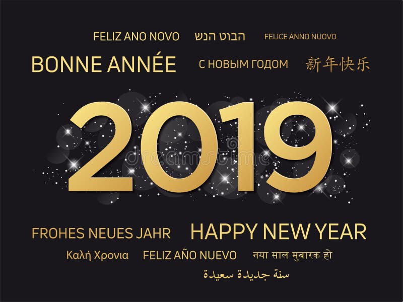 Greeting card for 2019 new year Text means Happy New Year in various languages : Hebrew, Spanish, Russian, French, Italian, Greek, German, Portuguese, Chinese, Arabic, Hindi. Greeting card for 2019 new year Text means Happy New Year in various languages : Hebrew, Spanish, Russian, French, Italian, Greek, German, Portuguese, Chinese, Arabic, Hindi