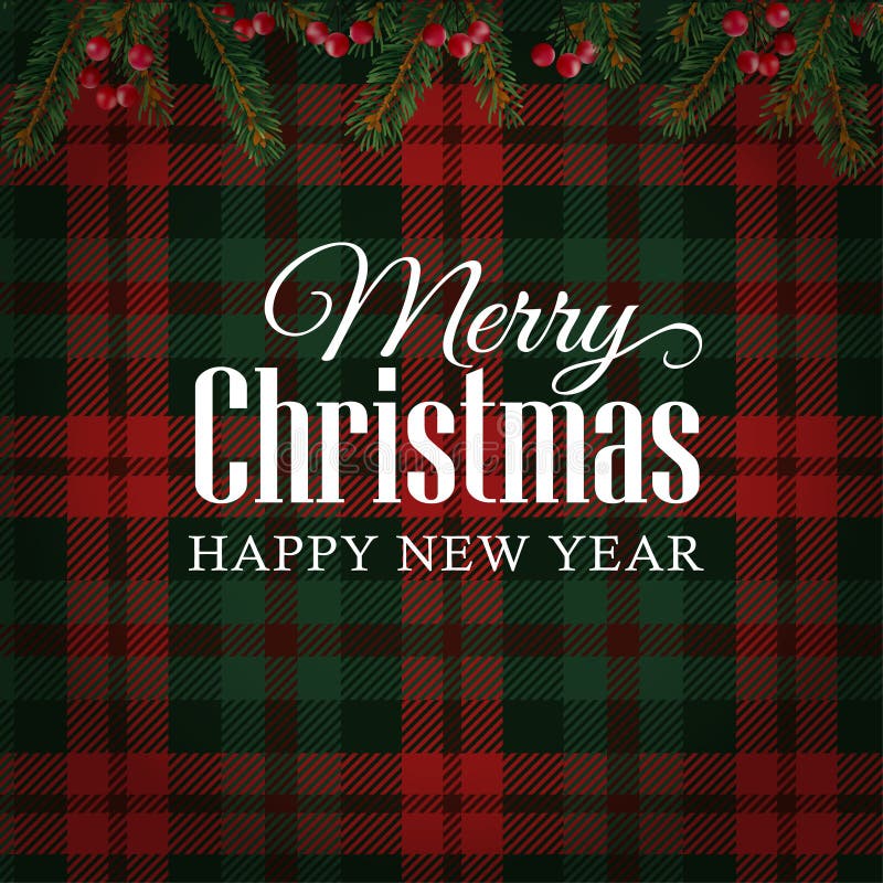 Merry Christmas greeting card, invitation with Christmas tree branches and red berries border. White text over tartan checkered plaid, illustration background. Merry Christmas greeting card, invitation with Christmas tree branches and red berries border. White text over tartan checkered plaid, illustration background.