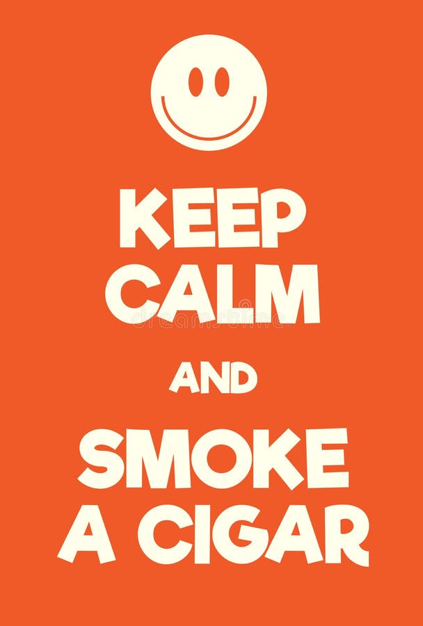 Guarde la calma y fume un cartel del cigarro stock de ilustración Guarde la calma y fume un cartel del cigarro stock de ilustración