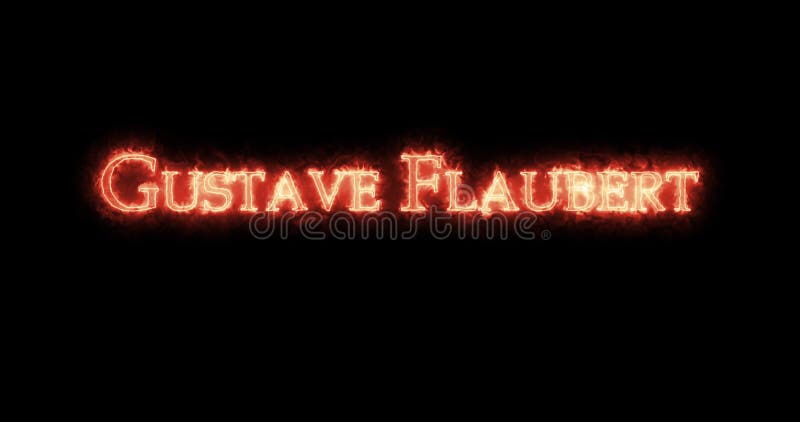 Gustave flaubert escrito con fuego. bucle
