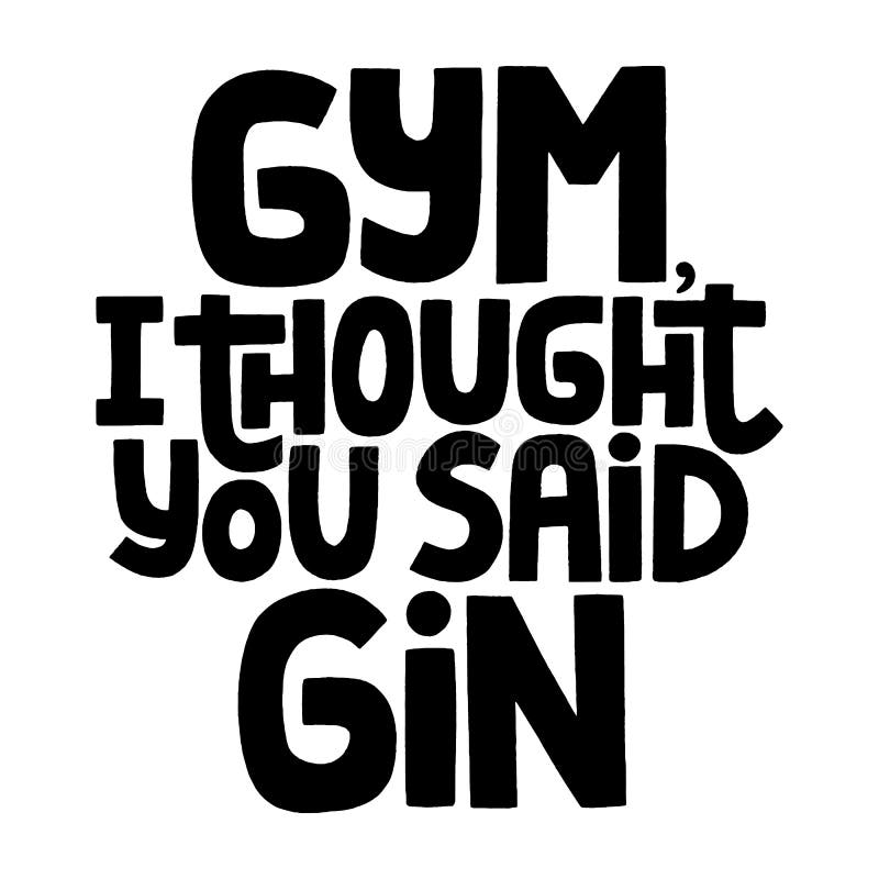 Gym I thought you said Gin stock vector. Illustration of card