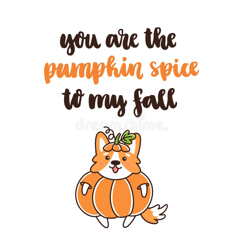 The hand-drawing quote: You are the pumpkin spice to my fall. royalty free illustration The hand-drawing quote: You are the pumpkin spice to my fall. royalty free illustration
