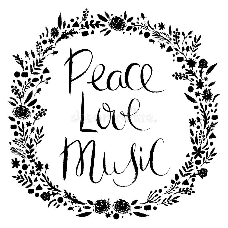 Hand drawn lettering and wreath with floral decorative elements. Peace, love, music