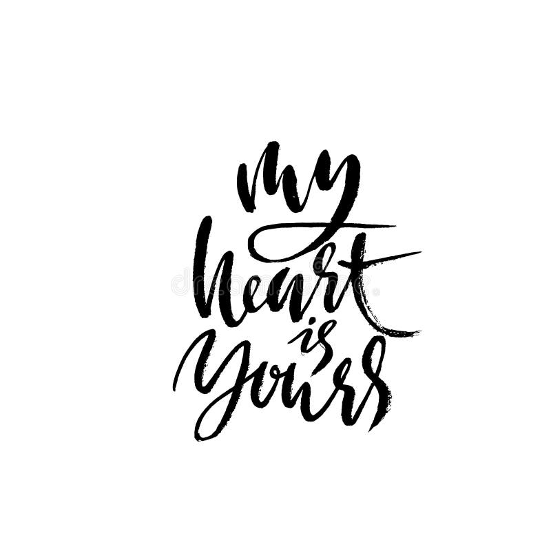 My Heart is Yours - Hand Lettering Romantic Quote Stock Vector ...