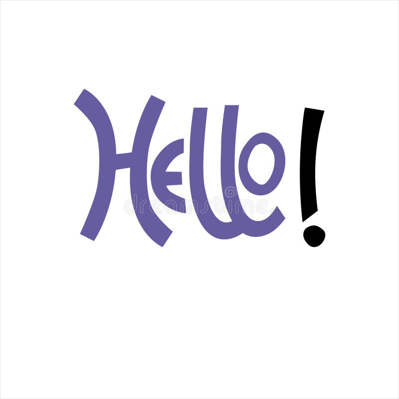 Hand-lettered uplifting Hello phrase in blue color for sticker, card, t-shirt, banner, social media stock illustration Hand-lettered uplifting Hello phrase in blue color for sticker, card, t-shirt, banner, social media stock illustration